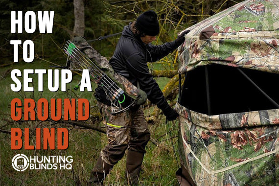 How To Set Up A Ground Blind